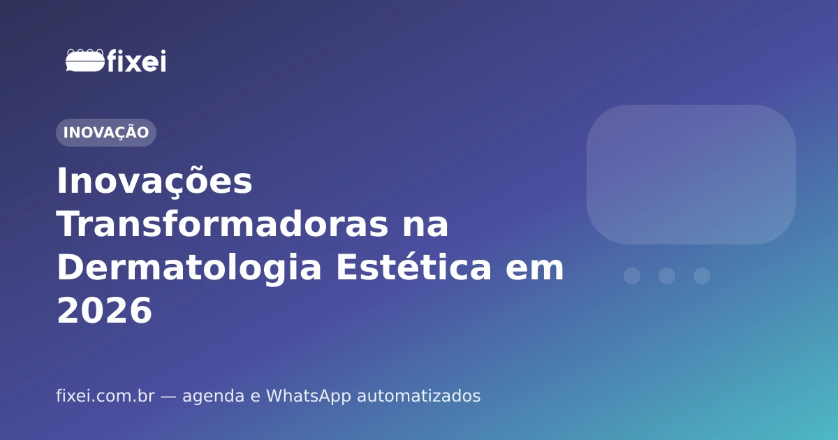 Inovações Transformadoras na Dermatologia Estética em 2026