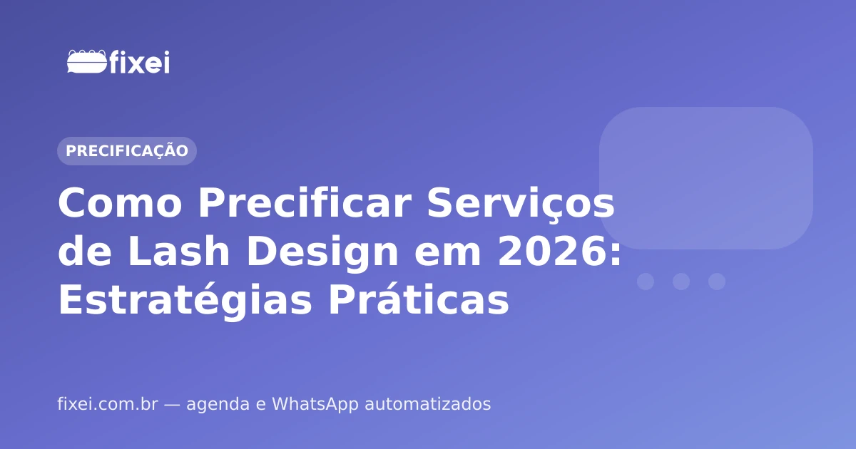 Como Precificar Serviços de Lash Design em 2026: Estratégias Práticas