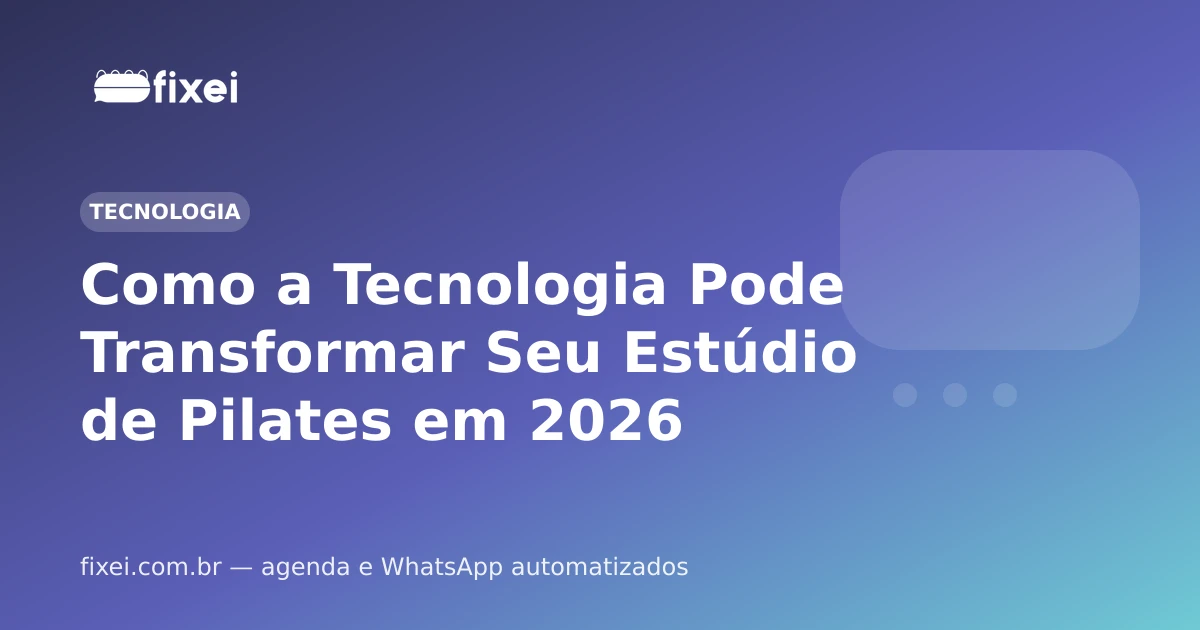 Como a Tecnologia Pode Transformar Seu Estúdio de Pilates em 2026
